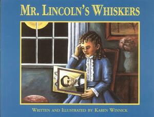 Mr. Lincoln's Whiskers by Karen B. Winnick