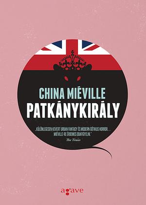 Patkánykirály by China Miéville