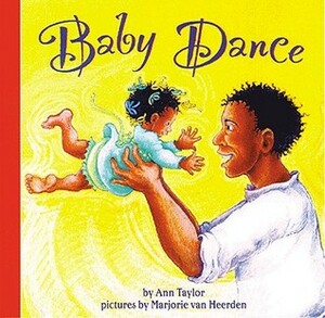Baby Dance by Ann Taylor, Marjorie Van Heerden