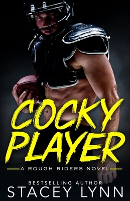 Cocky Player by Stacey Lynn