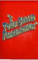 A Town Called Pandemonium by Will Hill, Joseph D'Lacey, Adam Hill, Jared Shurin, Anne C. Perry, Den Patrick, Jonathan Oliver, Sam Sykes, Scott K. Andrews, Chrysanthy Balis, Sam Wilson