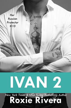 Ivan 2 by Roxie Rivera