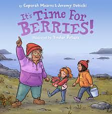 It's Time for Berries! by Jeremy Debicki, Ceporah Mearns