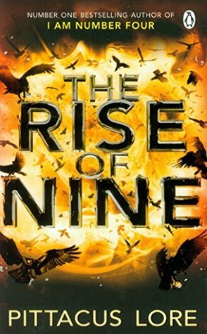The Rise of Nine: Lorien Legacies Book 3 by Pittacus Lore