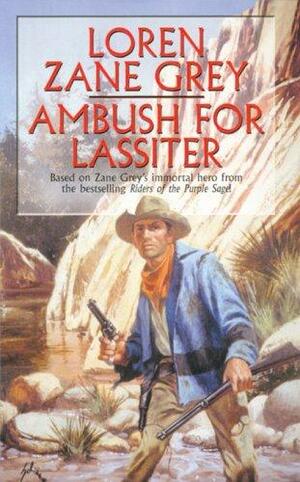 Ambush for Lassiter by Loren Zane Grey