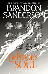 The Emperor's Soul by Brandon Sanderson