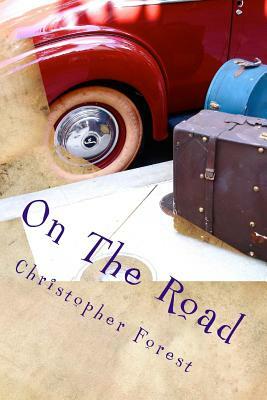 On The Road by Christopher Forest