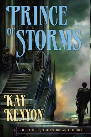 Prince of Storms by Kay Kenyon