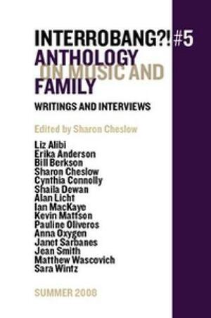 Interrobang?! Anthology on Music and Family #5 by Ian Mackaye, Sharon Cheslow