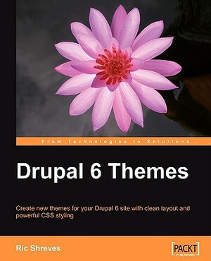 Drupal 6 Themes by Ric Shreves