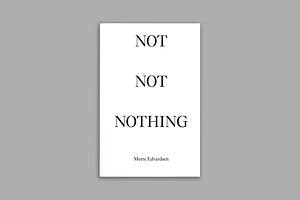 Not Not Nothing by Mette Edvardsen