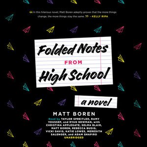 Folded Notes from High School by Matt Boren