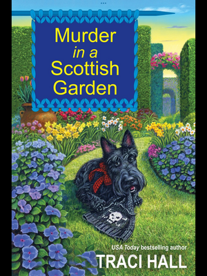 Murder in a Scottish garden by Traci Hall