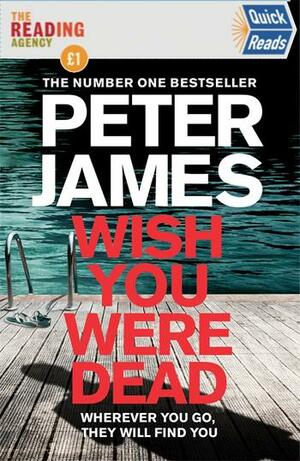 Wish You Were Dead by Peter James