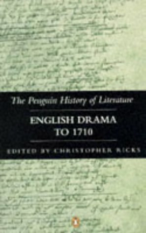 English Drama to 1710 by Christopher Ricks