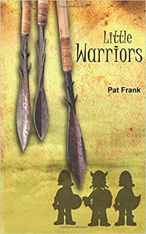 Little Warriors by Pat Frank