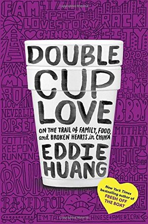 Double Cup Love by Eddie Huang