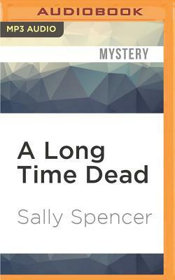 A Long Time Dead by Sally Spencer