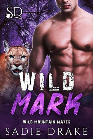 Wild Mark by Sadie Drake
