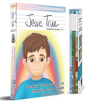 Jesse True Collection, Books 1-4: The Power of Emotions &amp; How to Deal with Big Feelings by Jodi Dee