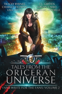 Tales from the Oriceran Universe: Fans Write For The Fans: Volume 2 by Tracey Byrnes, Lisa Frett, Charles Tillman
