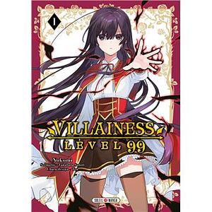 Villainess Level 99: I May Be the Hidden Boss but I'm Not the Demon Lord Volume 1 by Satori Tanabata