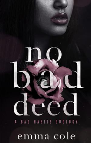 No Bad Deed by Emma Cole