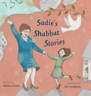 Sadie's Shabbat Stories by Melissa Stoller