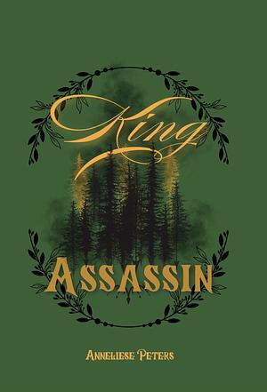 King Assassin by Anneliese Peters