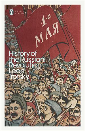 History of the Russian Revolution by Max Eastman, Leon Trotsky, Ahmed Shawki