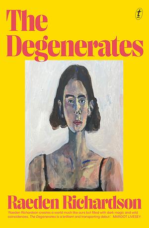 The Degenerates by Raeden Richardson