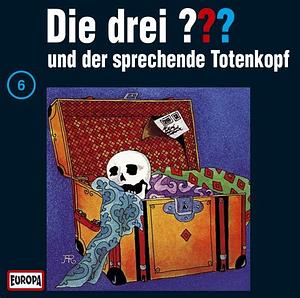 Die Drei Fragezeichen Und Der sprechende Totenkopf by Robert Arthur