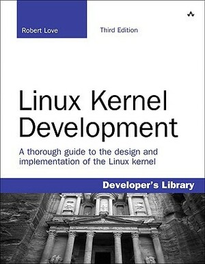 Linux Kernel Development by Robert Love