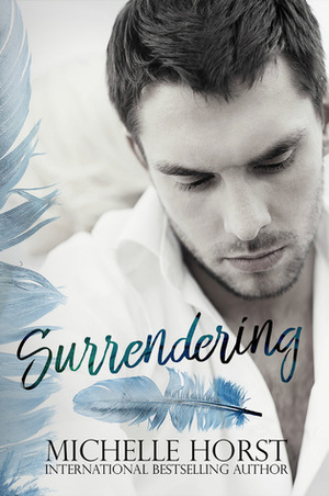 Surrendering by Michelle Horst