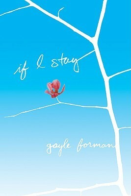 If I Stay by Gayle Forman