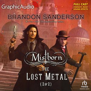 The Lost Metal (Part 2 of 2) by Brandon Sanderson