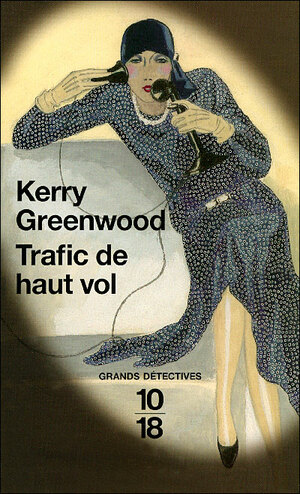 Trafic de haut vol by Kerry Greenwood