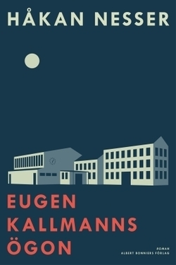 Eugen Kallmanns ögon by Håkan Nesser