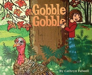 Gobble, Gobble by Cathryn Falwell