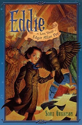 Eddie: The Lost Youth of Edgar Allan Poe by Scott Gustafson