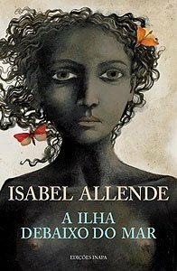 A Ilha debaixo do Mar by Isabel Allende, Jorge Fallorca