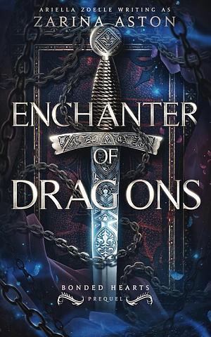 Enchanter of Dragons by Zarina Aston