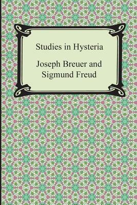 Studies in Hysteria by Sigmund Freud, Joseph Breuer