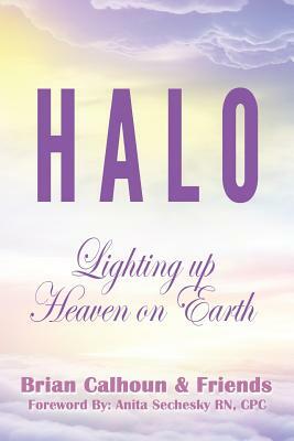 HALO - Lighting up Heaven on Earth by Brian Calhoun