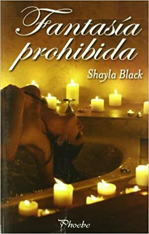 Fantasía prohibida by Shayla Black
