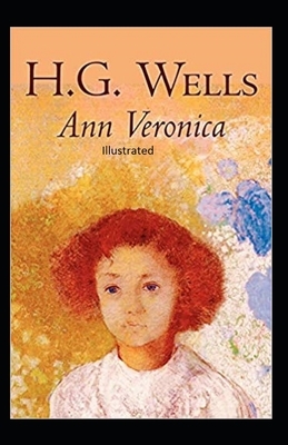 Ann Veronica Illustrated by H.G. Wells