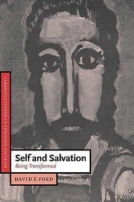 Self and Salvation: Being Transformed by David F. Ford