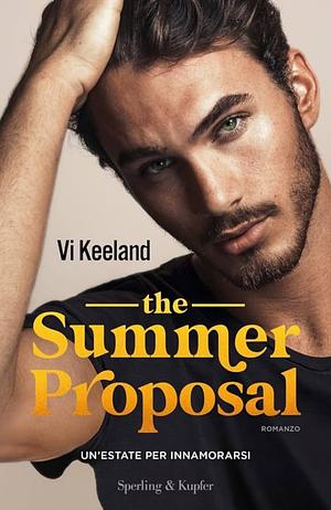 The summer proposal. Un'estate per innamorarsi by Vi Keeland