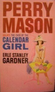 The Case of the Calendar Girl by Erle Stanley Gardner