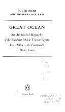 Great Ocean: An Authorized Biography of the Buddhist Monk Tenzin Gyatso, His Holiness the Fourteenth Dalai Lama by Roger Hicks